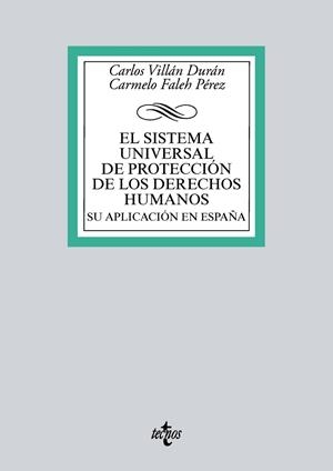 EL SISTEMA UNIVERSAL DE PROTECCIÓN DE LOS DERECHOS HUMANOS. SU APLICACIÓN EN ESPAÑA | 9788430971381 | VILLÁN DURÁN, CARLOS;FALEH PÉREZ, CARMELO