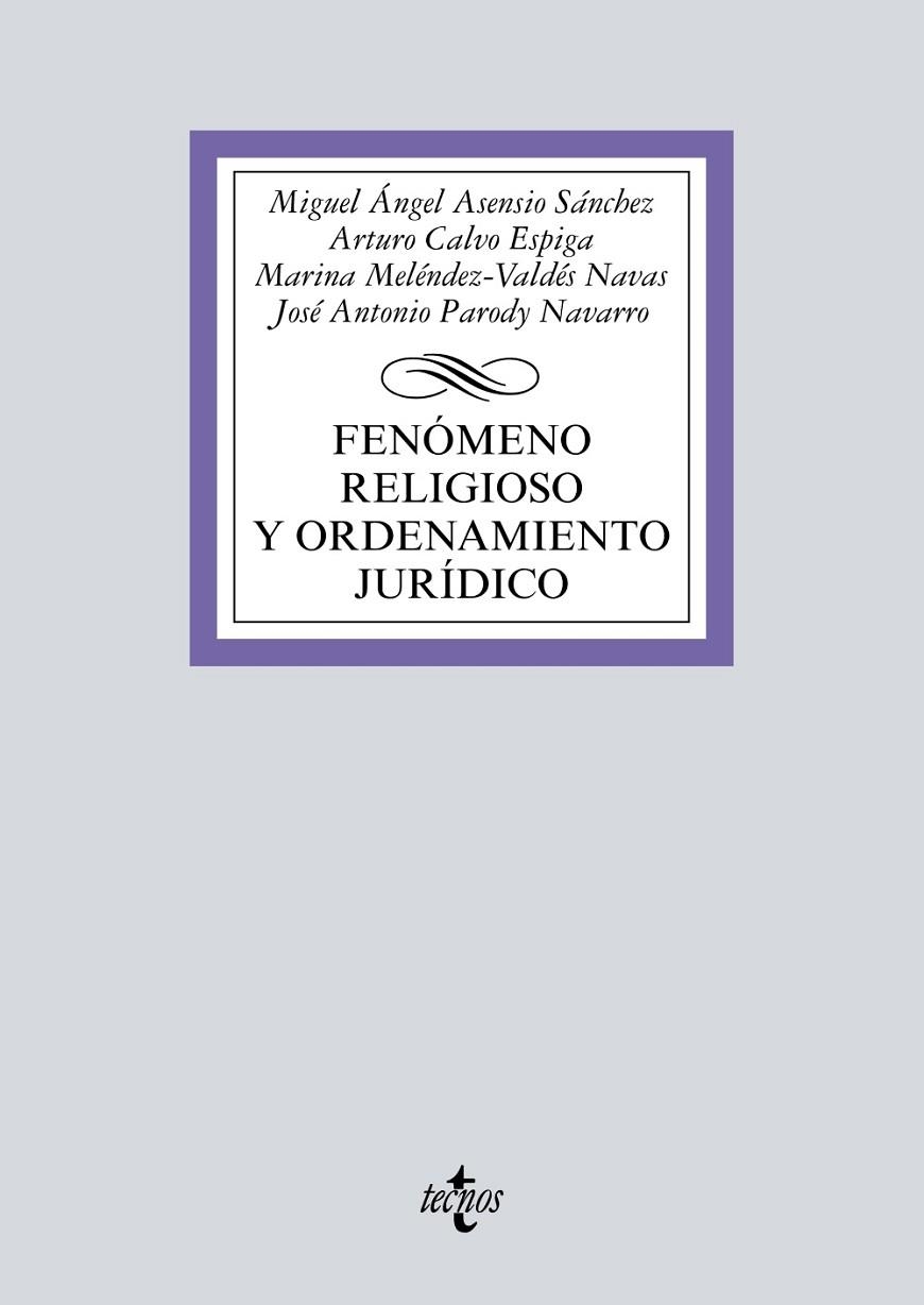 FENÓMENO RELIGIOSO Y ORDENAMIENTO JURÍDICO | 9788430971947 | ASENSIO SÁNCHEZ, MIGUEL A.;CALVO ESPIGA, ARTURO;MELÈNDEZ-VALDÉS NAVAS, MARINA;PARODY NAVARRO, JOSÉ A