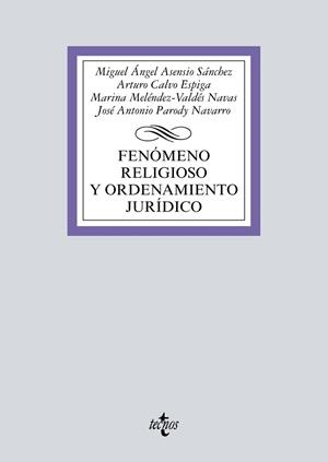 FENÓMENO RELIGIOSO Y ORDENAMIENTO JURÍDICO | 9788430971947 | ASENSIO SÁNCHEZ, MIGUEL A.;CALVO ESPIGA, ARTURO;MELÈNDEZ-VALDÉS NAVAS, MARINA;PARODY NAVARRO, JOSÉ A