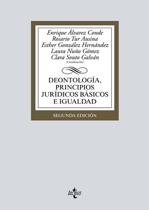 DEONTOLOGÍA, PRINCIPIOS JURÍDICOS BÁSICOS E IGUALDAD | 9788430973446 | ÁLVAREZ CONDE, ENRIQUE;TUR AUSINA, ROSARIO;GONZÁLEZ HERNÁNDEZ, ESTHER;NUÑO GOMEZ, LAURA;SOUTO GALVÁN