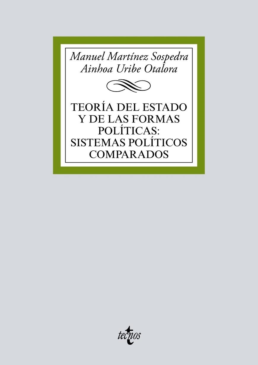 TEORÍA DEL ESTADO Y DE LAS FORMAS POLÍTICAS:SISTEMAS POLÍTICOS COMPARADOS | 9788430974443 | MARTÍNEZ SOSPEDRA, MANUEL;URIBE OTALORA, AINHOA