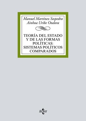 TEORÍA DEL ESTADO Y DE LAS FORMAS POLÍTICAS:SISTEMAS POLÍTICOS COMPARADOS | 9788430974443 | MARTÍNEZ SOSPEDRA, MANUEL;URIBE OTALORA, AINHOA