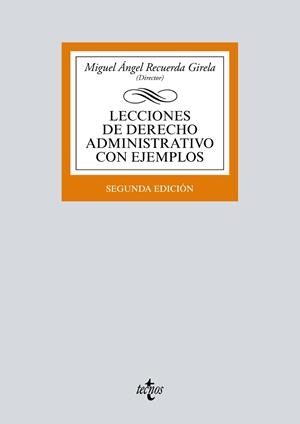 LECCIONES DE DERECHO ADMINISTRATIVO CON EJEMPLOS | 9788430974580 | RECUERDA GIRELA, MIGUEL ÁNGEL;CIERCO SEIRA, CÉSAR;DOMÉNECH PASCUAL, GABRIEL;FERNÁNDEZ DELPUECH, LUCÍ