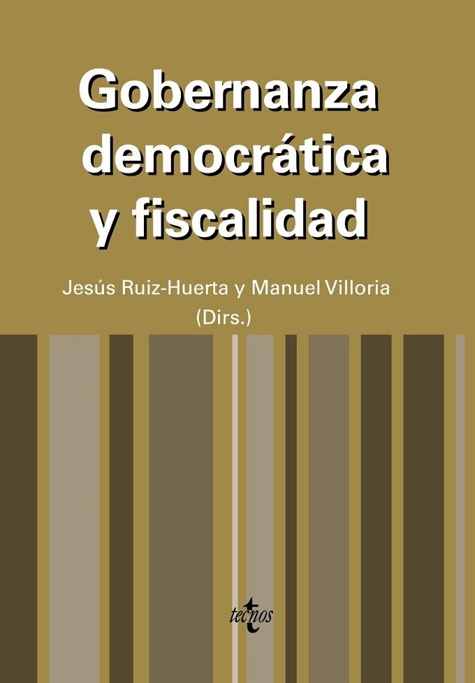 GOBERNANZA DEMOCRÁTICA Y FISCALIDAD | 9788430950416 | RUIZ-HUERTA CARBONELL, JESÚS;VILLORIA MENDIETA, MANUEL;BARZELAY, MICHAEL;BRUGUÉ, QUIM;CAMPO GARCÍA, 