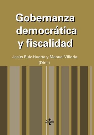 GOBERNANZA DEMOCRÁTICA Y FISCALIDAD | 9788430950416 | RUIZ-HUERTA CARBONELL, JESÚS;VILLORIA MENDIETA, MANUEL;BARZELAY, MICHAEL;BRUGUÉ, QUIM;CAMPO GARCÍA, 