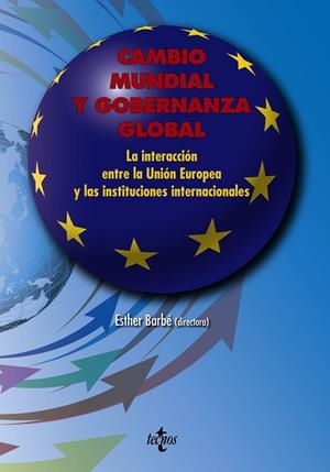 CAMBIO MUNDIAL Y GOBERNANZA GLOBAL | 9788430956005 | BARBÉ IZUEL, ESTHER;COLLANTES-CELADOR, GEMMA;COSTA, ORIOL;GARCÍA-DURAN, PATRICIA;HERRANZ SURRALLÉS, 
