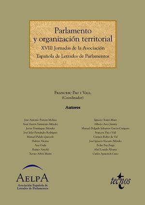 PARLAMENTO Y ORGANIZACIÓN TERRITORIAL | 9788430955206 | PAU I VALL, FRANCESC;PORTERO MOLINA, JOSÉ ANTONIO;SARMIENTO MÉNDEZ, XOSÉ ANTÓN;DOMÍNGUEZ MORALES, JA