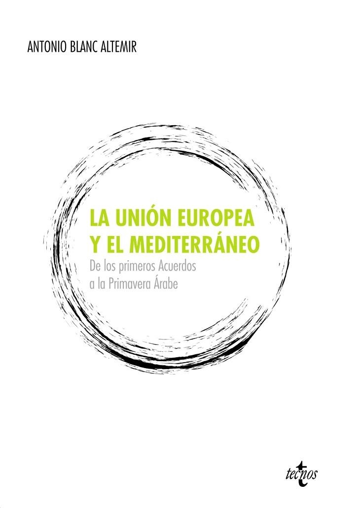 LA UNIÓN EUROPEA Y EL MEDITERRÁNEO | 9788430955985 | BLANC ALTEMIR, ANTONIO