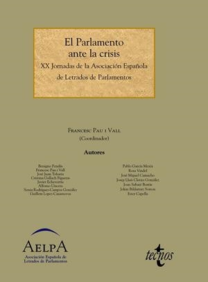 EL PARLAMENTO ANTE LA CRISIS | 9788430962778 | PAU I VALL, FRANCESC;PENDÁS GARCÍA, BENIGNO;TOHARIA, JOSÉ JUAN;GALLACH FIGUERAS, CRISTINA;ECHEVERRÍA