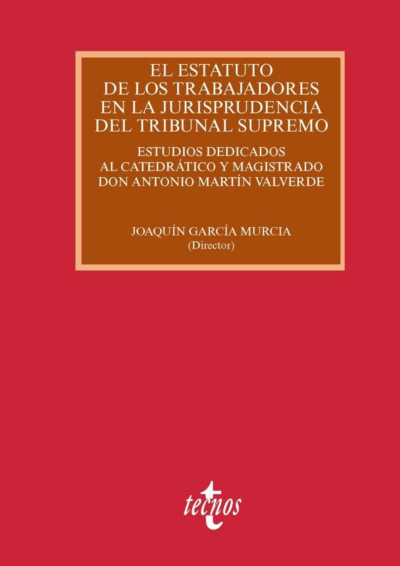 EL ESTATUTO DE LOS TRABAJADORES EN LA JURISPRUDENCIA DEL TRIBUNAL SUPREMO | 9788430965601 | ALARCÓN CARACUEL, MANUEL RAMÓN;ALFONSO MELLADO, CARLOS L.;ÁLVAREZ DE LA ROSA, MANUEL;BALLESTER PASTO
