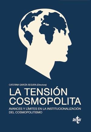 LA TENSIÓN COSMOPOLITA | 9788430969203 | GARCÍA SEGURA, CATERINA;ABEGÓN NOVELLA, MARTA;ELIZALDE, MIGUEL ÁNGEL;GUTIÉRREZ-SOLANA JOURNOUD, ANDE