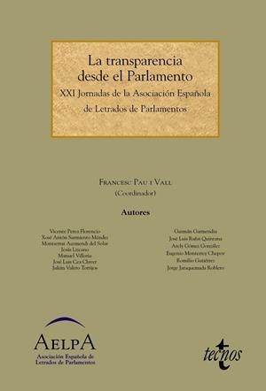 LA TRANSPARENCIA DESDE EL PARLAMENTO | 9788430966042 | PAU I VALL, FRANCESC;PEREA FLORENCIO, VICENTE;SARMIENTO MÉNDEZ, XOSÉ ANTÓN;AUZMENDI DEL SOLAR, MONTS