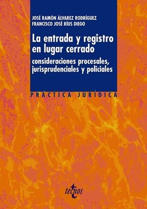 LA ENTRADA Y REGISTRO EN LUGAR CERRADO | 9788430948789 | ÁLVAREZ RODRÍGUEZ, JOSÉ RAMÓN;RIUS DIEGO, FRANCISCO JOSÉ
