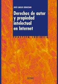 DERECHOS DE AUTOR Y PROPIEDAD INTELECTUAL EN INTERNET | 9788430938179 | ERDOZAIN LÓPEZ, JOSÉ CARLOS