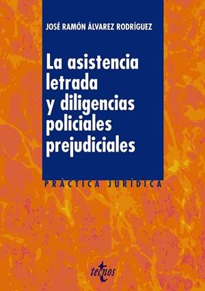 LA ASISTENCIA LETRADA Y LAS DILIGENCIAS POLICIALES PREJUDICIALES | 9788430961290 | ÁLVAREZ RODRÍGUEZ, JOSÉ RAMÓN