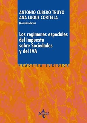 LOS REGÍMENES ESPECIALES DEL IMPUESTO SOBRE SOCIEDADES Y DEL IVA | 9788430968992 | CUBERO TRUYO, ANTONIO;LUQUE CORTELLA, ANA;MALVÁREZ PASCUAL, LUIS A.;RISI QUIÑONES, ANA MARÍA;CUBILES