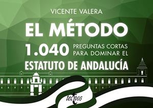 EL MÉTODO.1040 PREGUNTAS CORTAS PARA DOMINAR EL ESTATUTO DE ANDALUCÍA | 9788430973422 | VALERA, VICENTE