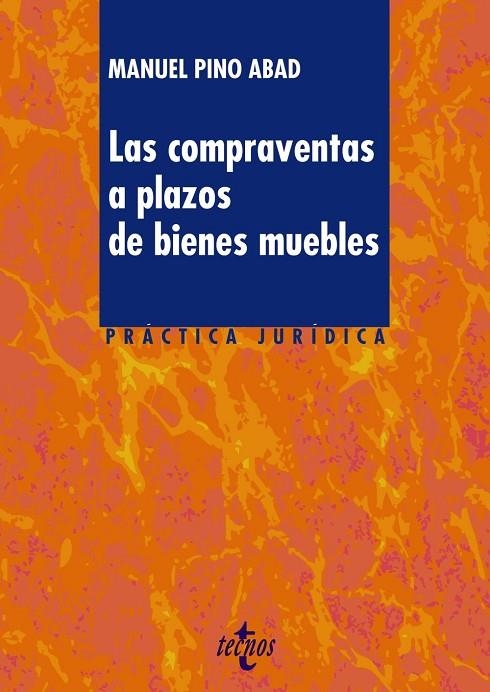LAS COMPRAVENTAS A PLAZOS DE BIENES MUEBLES | 9788430974061 | PINO ABAD, MANUEL