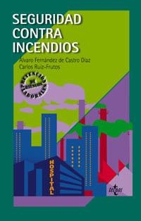 SEGURIDAD CONTRA INCENDIOS | 9788430938810 | FERNÁNDEZ DE CASTRO DÍAZ, ÁLVARO;RUIZ-FRUTOS, CARLOS