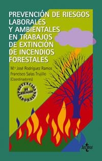 PREVENCIÓN DE RIESGOS LABORALES Y AMBIENTALES EN TRABAJOS DE EXTINCIÓN DE INCENDIOS FORESTALES | 9788430945375 | PÉREZ BORREGO, GREGORIO;MORALES MESA, JOSÉ IGNACIO;LEIVA MORALES, Mª JOSÉ;PUYOL FERNÁNDEZ, EMILIO;RO