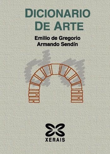 DICIONARIO DE ARTE | 9788499141275 | GREGORIO, EMILIO DE;SENDÍN, ARMANDO