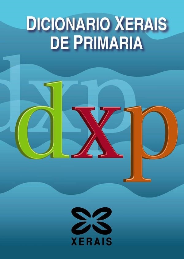 DICIONARIO XERAIS DE PRIMARIA | 9788499140445 | FEIXÓ CID, XOSÉ;RODRÍGUEZ ALONSO, MANUEL