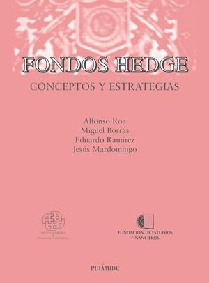 FONDOS HEDGE | 9788436818567 | ROA DÍAZ-REGAÑÓN, ALFONSO;BORRÁS BATLLORI, MIGUEL;RAMÍREZ MEDINA, EDUARDO;MARDOMINGO COZAS, JESÚS