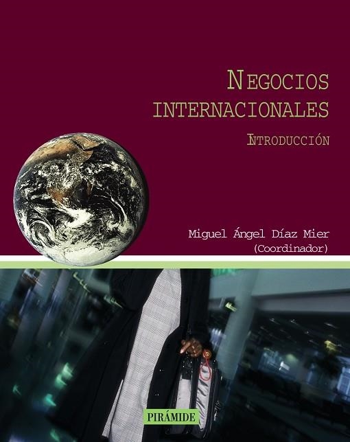 NEGOCIOS INTERNACIONALES | 9788436817492 | DÍAZ MIER, MIGUEL ÁNGEL