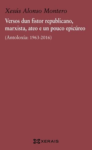 VERSOS DUN FISTOR REPUBLICANO, MARXISTA, ATEO E UN POUCO EPICÚREO | 9788491211518 | ALONSO MONTERO, XESÚS