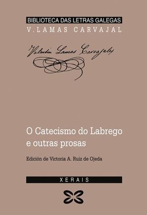 O CATECISMO DO LABREGO E OUTRAS PROSAS | 9788475074429 | LAMAS CARVAJAL, VALENTÍN