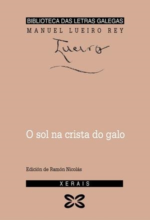 O SOL NA CRISTA DO GALO | 9788483029688 | LUEIRO REY, MANUEL