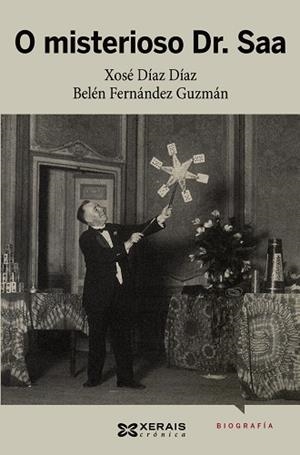 O MISTERIOSO DR. SAA | 9788499143484 | DÍAZ DÍAZ, XOSÉ;FERNÁNDEZ GUZMÁN, BELÉN