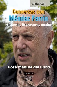 CONVERSAS CON MÉNDEZ FERRÍN | 9788497823906 | DEL CAÑO, XOSÉ MANUEL