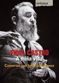 FIDEL CASTRO. A MIÑA VIDA. | 9788497826853 | RAMONET, IGNACIO