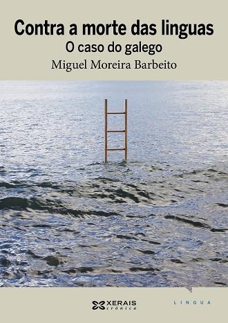 CONTRA A MORTE DAS LINGUAS | 9788499145501 | MOREIRA BARBEITO, MIGUEL