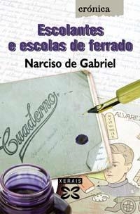 ESCOLANTES E ESCOLAS DE FERRADO | 9788483027134 | GABRIEL, NARCISO DE