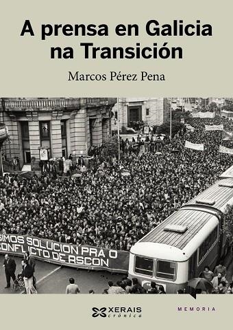 A PRENSA EN GALICIA NA TRANSICIÓN | 9788491210689 | PÉREZ PENA, MARCOS
