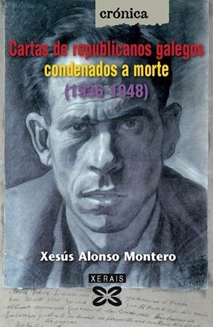 CARTAS DE REPUBLICANOS GALEGOS CONDENADOS A MORTE (1936-1948) | 9788499140001 | ALONSO MONTERO, XESÚS