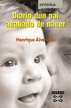 DIARIO DUN PAI ACABADO DE NACER | 9788497827119 | ALVARELLOS, HENRIQUE
