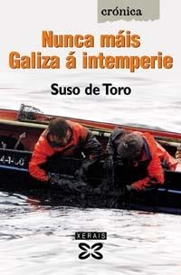 NUNCA MÁIS GALIZA Á INTEMPERIE | 9788483029329 | DE TORO, SUSO