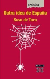 OUTRA IDEA DE ESPAÑA | 9788497823081 | DE TORO, SUSO