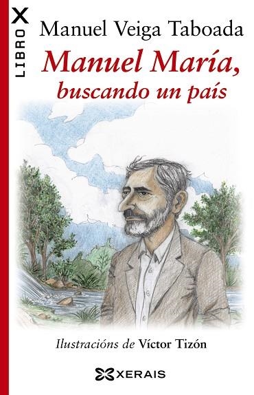 MANUEL MARÍA, BUSCANDO UN PAÍS | 9788491210009 | VEIGA TABOADA, MANUEL