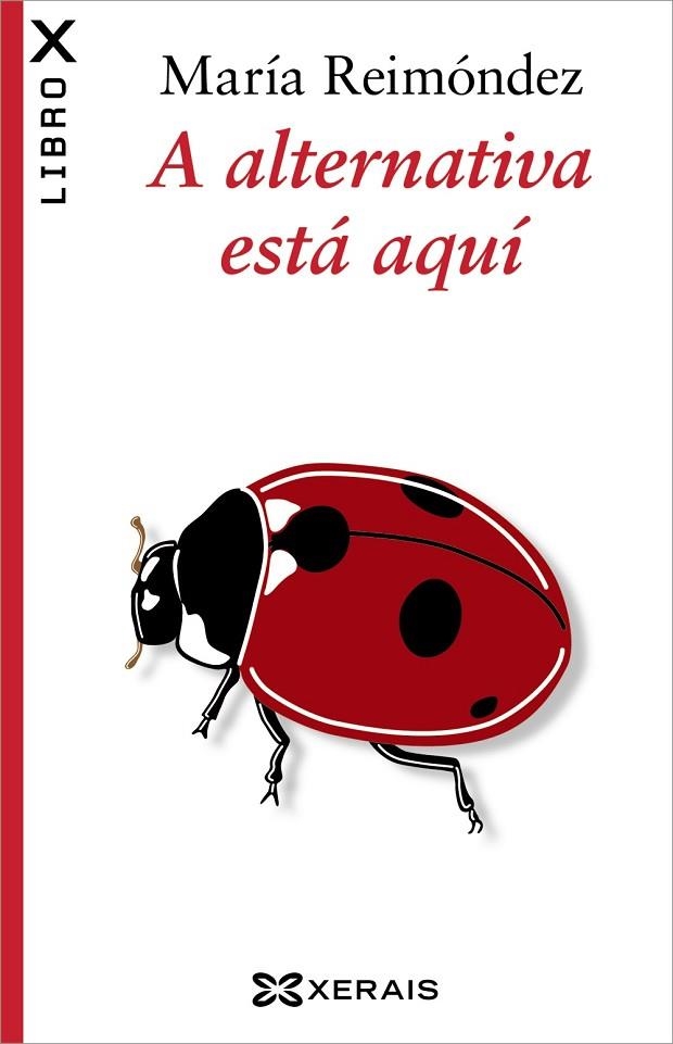 A ALTERNATIVA ESTÁ AQUÍ | 9788499146263 | REIMÓNDEZ, MARÍA