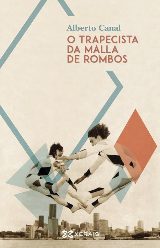 O TRAPECISTA DA MALLA DE ROMBOS | 9788491213024 | CANAL, ALBERTO