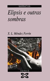 ELIPSIS E OUTRAS SOMBRAS | 9788475079073 | MÉNDEZ FERRÍN, X. L.