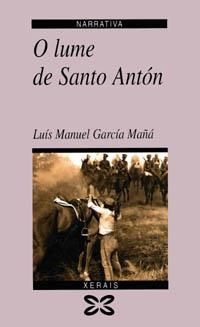 O LUME DE SANTO ANTÓN | 9788483021439 | GARCÍA MAÑÁ, LUÍS MANUEL