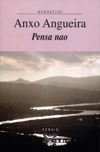 PENSA NAO | 9788483024676 | ANGUEIRA, ANXO