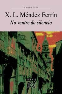 NO VENTRE DO SILENCIO | 9788483023693 | MÉNDEZ FERRÍN, X. L.