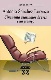 CINCUENTA ASASINATOS BREVES E UN PRÓLOGO | 9788483026304 | SÁNCHEZ LORENZO, ANTONIO