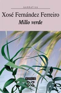 MILLO VERDE | 9788483028247 | FERNÁNDEZ FERREIRO, XOSÉ